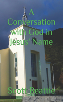 Conversation with God in Jesus' Name