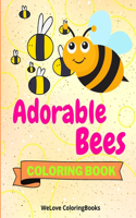 Adorable Bees Coloring Book: Coloring Pages For Kids 1-3 years