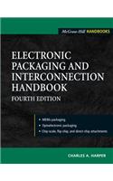 Electronic Packaging and Interconnection Handbook 4/E