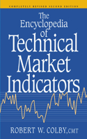 The Encyclopedia of Technical Market Indicators, Second Edition