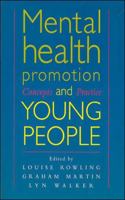 Mental Health Promotion and Young People: Concepts and Practice