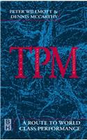 TPM - A Route to World Class Performance: A Route to World Class Performance