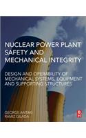 Nuclear Power Plant Safety and Mechanical Integrity