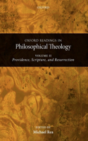 Oxford Readings in Philosophical Theology: Volume 2