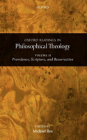 Oxford Readings in Philosophical Theology: Volume 2