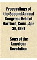 Proceedings of the Second Annual Congress Held at Hartford, Conn., Apr. 30, 1891