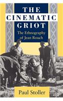 Cinematic Griot: The Ethnography of Jean Rouch