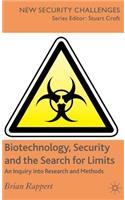 Biotechnology, Security and the Search for Limits
