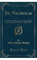 St. Nicholas, Vol. 42: An Illustrated Magazine for Young Folks; Part I, November, 1914, to April, 1915 (Classic Reprint)