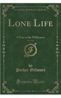 Lone Life, Vol. 2 of 2