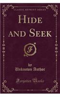 Hide and Seek (Classic Reprint)