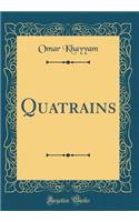 Quatrains (Classic Reprint)