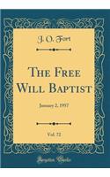 The Free Will Baptist, Vol. 72: January 2, 1957 (Classic Reprint)
