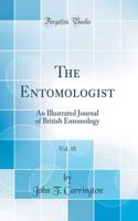 The Entomologist, Vol. 10: An Illustrated Journal of British Entomology (Classic Reprint)