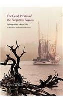 Good Pirates of the Forgotten Bayous