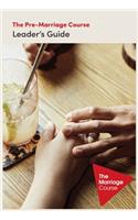 The Pre-Marriage Course Leader's Guide Revised and Updated
