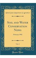 Soil and Water Conservation News, Vol. 2: February 1982 (Classic Reprint)