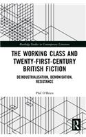 The Working Class and Twenty-First-Century British Fiction