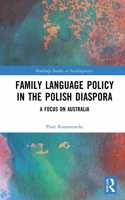 Family Language Policy in the Polish Diaspora: A Focus on Australia