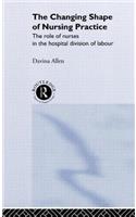 The Changing Shape of Nursing Practice