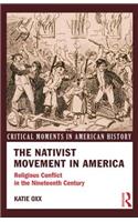 Nativist Movement in America: Religious Conflict in the Nineteenth Century