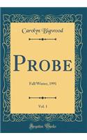 Probe, Vol. 1: Fall/Winter, 1991 (Classic Reprint)
