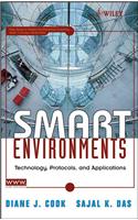 Smart Environments: Technology, Protocols and Applications