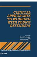 Clinical Approaches to Working with Young Offenders