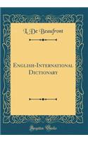English-International Dictionary (Classic Reprint)