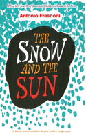 Snow and the Sun / La Nieve Y El Sol