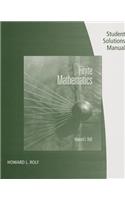 Student Solutions Manual for Rolf's Finite Mathematics, 7th