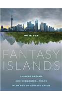 Fantasy Islands: Chinese Dreams and Ecological Fears in an Age of Climate Crisis(English)
