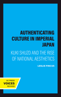 Authenticating Culture in Imperial Japan
