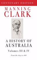 A History Of Australia (Volumes 3 & 4)