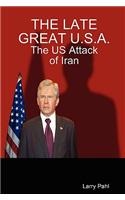 Late Great USA: The US Attack of Iran