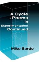 Cycle of Poems in Experimention Continued