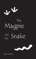 Magpie and the Snake