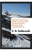 LIBRARY LAWS OF OHIO. WITH LATEST AMENDM