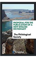 Proposal for the Publication of a New English Dictionary