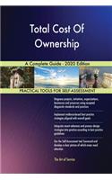 Total Cost Of Ownership A Complete Guide - 2020 Edition