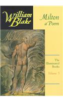 The Illuminated Books of William Blake, Volume 5: Milton, a Poem