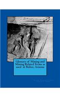 Glossary of Mining and Mining Related Terms as used at Bisbee, Arizona