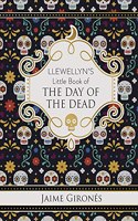 Llewellyn's Little Book of the Day of the Dead: (Llewellyn's Little Books)