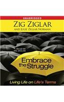 Embrace the Struggle: Living Life on Life's Terms