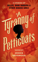 Tyranny of Petticoats