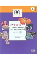 Patterns, Sixteen Things You Should Know About Life: 1 (Way Life Works Series)