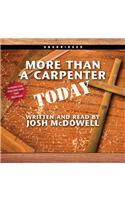 More Than a Carpenter Today