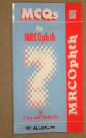 McQs for Mrcophth for the Royal College of Ophthalmologists Examinations