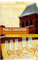 Public Education - America's Civil Religion