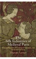 Silk Industries of Medieval Paris